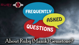 Frequently Asked Question About Ruby (Manik) Gemstone.